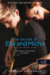 Jessica Sorensen - The Secret of Ella and Micha - Ella és Micha titka (A titok 1.)