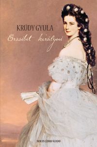 Krúdy Gyula - Erzsébet királyné