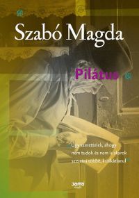 Szabó Magda - Pilátus