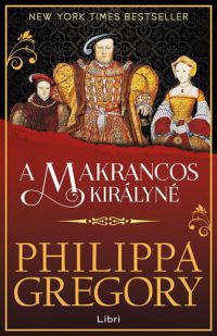 Philippa Gregory - A makrancos királyné