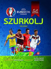 Clive Gifford - UEFA Euro 2016 France - Szurkolj velünk!