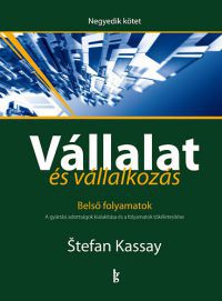 Stefan Kassay - Vállalat és vállalkozás IV. - Belső folyamatok