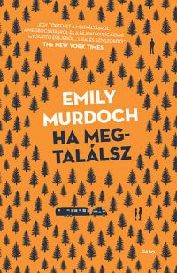 Emily Murdoch - Ha megtalálsz