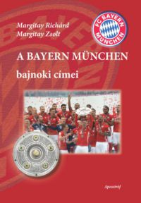 Margitay Richárd; Margitay Zsolt - A Bayern München bajnoki címei