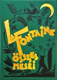 Jean De La Fontaine - La Fontaine összes meséi