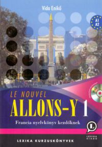 Vida Enikő - Le nouvel Allons-y! 1 - Francia nyelvkönyv kezdőknek, mp3 CD melléklettel