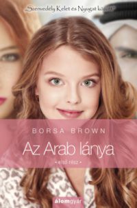 Borsa Brown - Az Arab lánya - Első rész (Arab 3.rész)