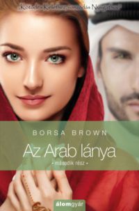 Borsa Brown - Az Arab lánya - Második rész  (Arab 4.rész) 