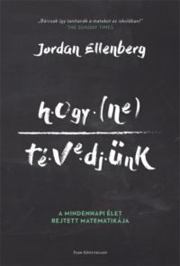 Jordan Ellenberg - Hogy ne tévedjünk