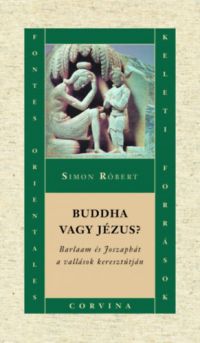 Simon Róbert - Buddha vagy Jézus?
