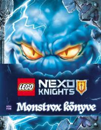  - Lego Nexo Knights - Monstrox könyve