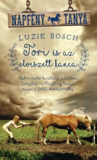 Luzie Bosch - Tori és az elveszett kanca