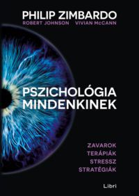 Philip Zimbardo; Robert Johnson; Vivian McCann - Pszichológia mindenkinek 4.