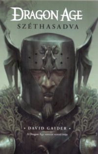 David Gaider - Dragon Age - Széthasadva