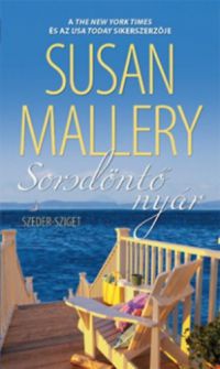 Susan Mallery - Sorsdöntő nyár