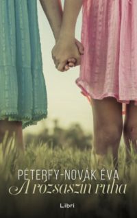 Péterfy-Novák Éva - A rózsaszín ruha