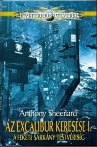Anthony Sheenard - Az Excalibur keresése I.