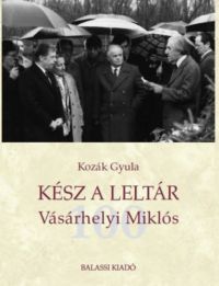 Kozák Gyula - Kész a leltár. Vásárhelyi Miklós