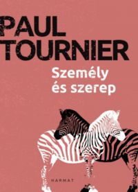 Paul Tournier - Személy és szerep