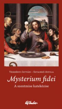 Verbényi István, Sztankó Attila - Mysterium fidei