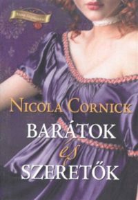 Nicola Cornick - Barátok és szeretők