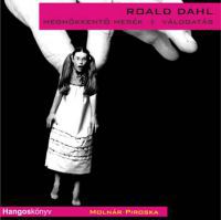 Roald Dahl - Meghökkentő mesék - Válogatás - Hangoskönyv