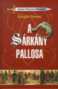 Gáspár Ferenc - A sárkány pallosa (Johnny Fortunate kalandjai 4.)