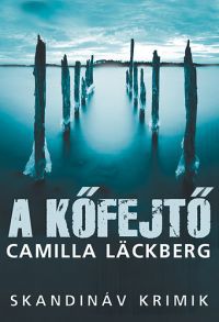 Camilla Lackberg - A kőfejtő