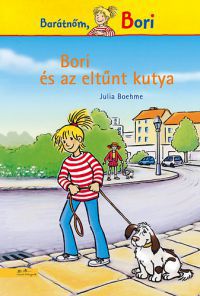 Julia Boehme - Bori és az eltűnt kutya - Barátnőm, Bori