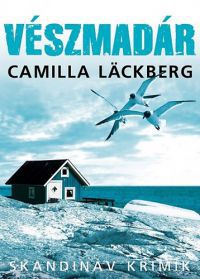 Camilla Lackberg - Vészmadár