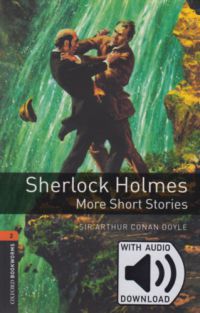 Arthur Conan Doyle - Sherlock Holmes More Short Stories - Oxford Bookworms Library 2 - MP3 Pack