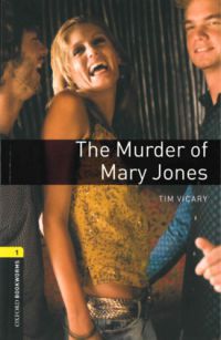 Tim Vicary - Murder Of Mary Jones - Oxford Bookworms Library 1 - MP3 Pack