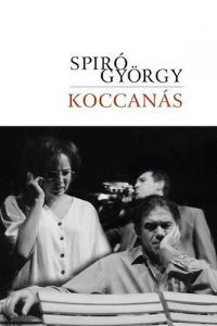 Spiró György - Koccanás