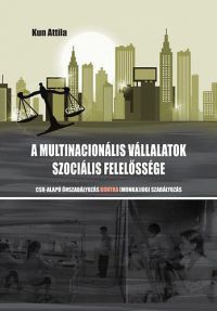 Kun Attila - A multinacionális vállalatok szociális felelőssége