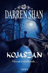 Darren Shan - Kojaszan - Várnak a szellemek