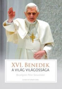 Joseph Ratzinger - A világ világossága - a pápa, az egyház és az idők jelei