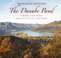 Fucskár Ágnes, Fucskár József Attila - The Danube Bend - Hungarian Heritage