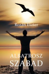 Rozán Eszter - Albatrosz szabad