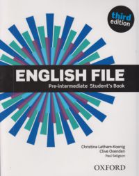 Christina Latham-Koenig, Clive Oxenden, Paul Seligson - English File Third Edition Pre-intermediate Student