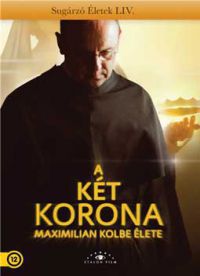 Michal Kondrat - A két korona - Maximilian Kolbe élete (DVD)