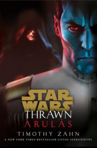 Timothy Zahn - Star Wars: Thrawn: Árulás