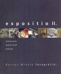  - Expositio II. - Borsos Mihály fotográfiái