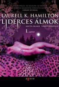 Laurell K. Hamilton - Lidérces álmok I-II.