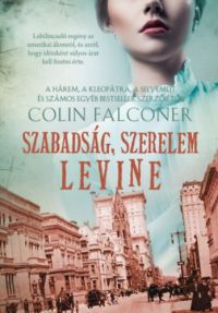 Colin Falconer - Szabadság, szerelem, Levine