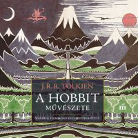 J. R. R. Tolkien, Wayne G. Hammond, Christina Scull - A hobbit művészete