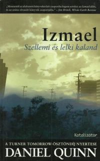 Daniel Quinn - Izmael - Szellemi és lelki kaland