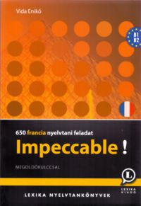 Vida Enikő - Impeccable! - 650 francia nyelvtani feladat