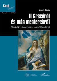 Németh István - El Grecóról és más mesterekről