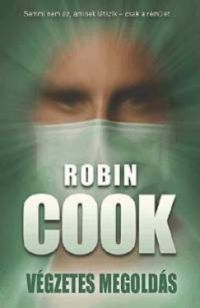 Robin Cook - Végzetes megoldás