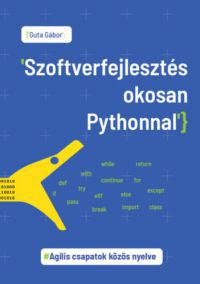 Dr. Guta Gábor - Szoftverfejlesztés okosan Pythonnal